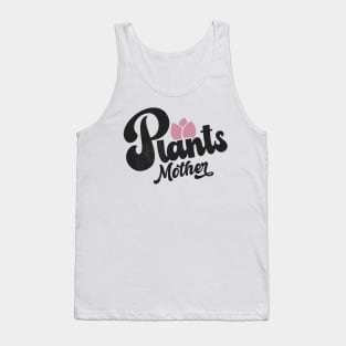 Plants mother Tank Top